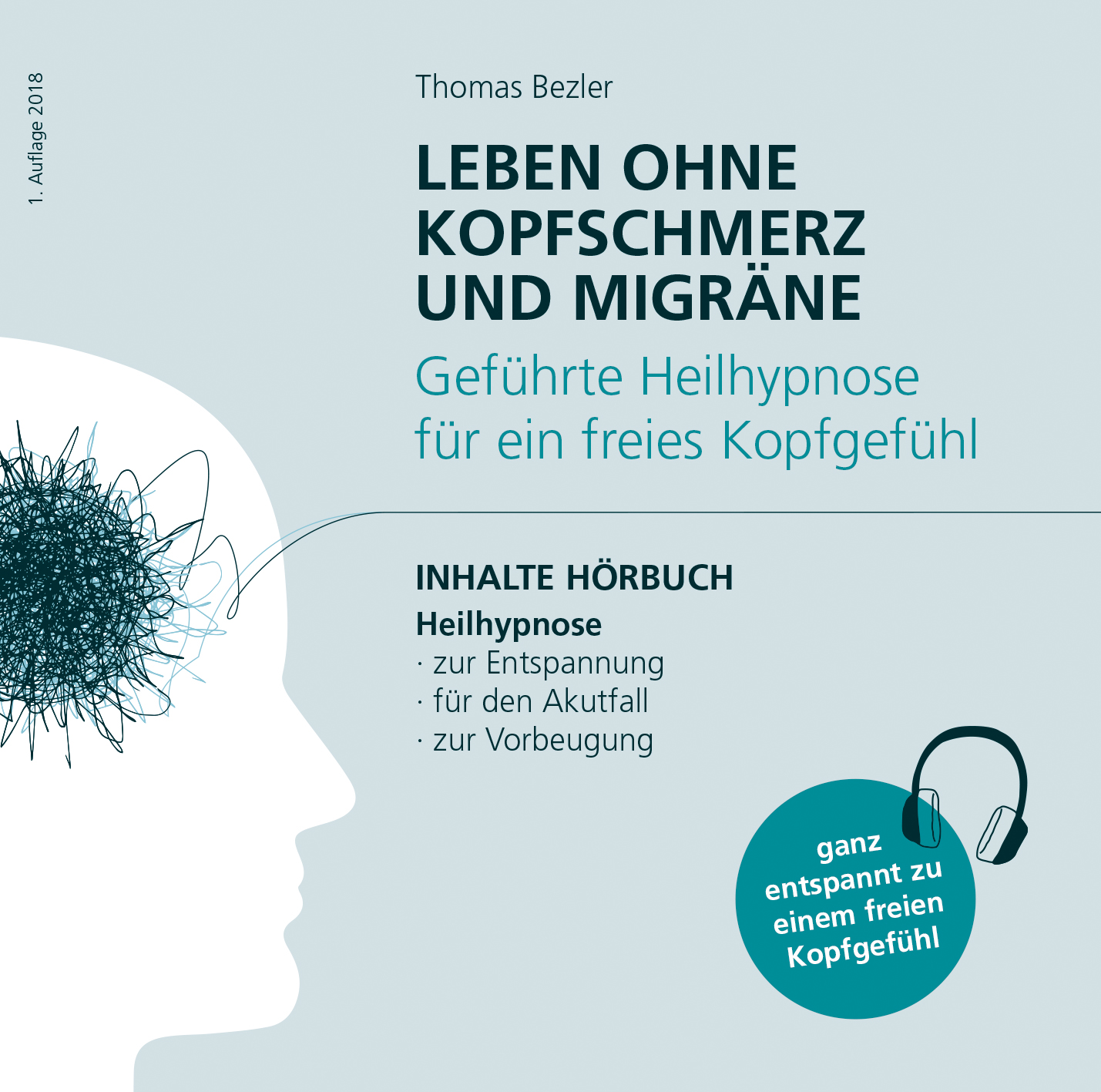 LEBEN OHNE KOPFSCHMERZ UND MIGRÄNE - Geführte HEILHYPNOSE für ein freies Kopfgefühl auf CD in Jewelbox