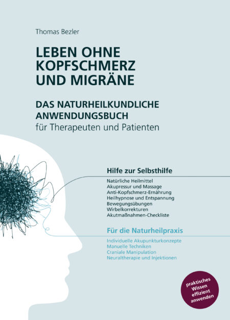 reduziert: LEBEN OHNE KOPFSCHMERZ UND MIGRÄNE - Das naturheilkundliche ANWENDUNGSBUCH für Therapeuten und Patienten - Hilfe zur Selbsthilfe